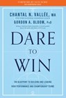 Dare to Win - Chantal Vallee ; Gordon Bloom - 9781770418257