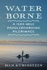 Water Borne - Dan Rubinstein - 9781770418318