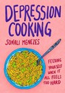 Depression Cooking - Sonali Menezes - 9781770418431