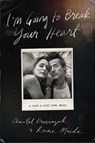 I'm Going to Break Your Heart - Chantal Kreviazuk ; Raine Maida - 9781770418806