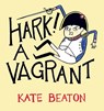 Hark! A Vagrant - Kate Beaton - 9781770460607