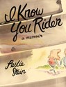 I Know You Rider - Leslie Stein - 9781770464018