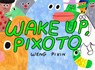 Wake Up, Pixoto! - Weng Pixin - 9781770467972