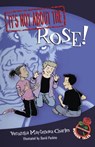 It's Not about the Rose! - Veronika Martenova Charles - 9781770492196