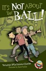 It's Not About the Ball! - Veronika Martenova Charles - 9781770493353