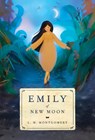 Montgomery, L: Emily of New Moon - L M Montgomery - 9781770497474