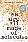 We Are All Made of Molecules - Susin Nielsen - 9781770497818