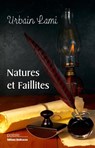 Natures et faillites - Urbain Lami - 9781770765788
