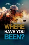 Where Have You Been? - Amit Siovitz - 9781770766075