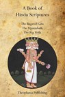 A Book of Hindu Scriptures: The Bagavad Gita, The Upanishads, The Rig - Veda - PARAMANANDA,  Swami - 9781770831902