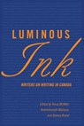 Luminous Ink: Writers on Writing in Canada - Dionne Brand - 9781770865198