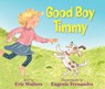 Good Boy Timmy - Eric Walters - 9781770867369