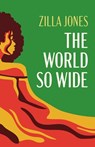 The World So Wide - Zilla Jones - 9781770867758