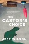 The Castor's Choice - Jeff Wilson - 9781770867819
