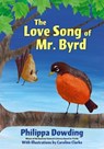 The Love Song of Mr. Byrd - Philippa Dowding - 9781770868083