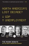 North America's Lost Decade? - Paul Krugman ; David Rosenberg ; Lawrence Summers ; Ian Bremmer - 9781770892002