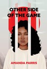 Other Side of the Game - Amanda Parris - 9781770919914
