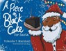 A Piece of Black Cake for Santa - Yolanda T. Marshall - 9781771055857