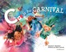 C is for Carnival - Yolanda T Marshall - 9781771057967