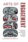 Arts of Engagement - Dylan Robinson ; Keavy Martin - 9781771121699