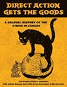 Direct Action Gets the Goods - Graphic History Collective - 9781771134170