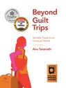 Beyond Guilt Trips - Anu (University of Washington Seattle) Taranath - 9781771134323