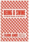 Being and Swine - Fahim Amir - 9781771134811