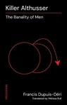 Killer Althusser - Francis Dupuis-Deri - 9781771136778