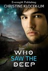 Who Saw the Deep - Christine Klocek-Lim - 9781771306362
