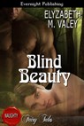 Blind Beauty - Elyzabeth M. VaLey - 9781771307178