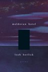 Moldovan Hotel - Leah Horlick - 9781771315456