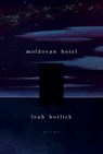 Moldovan Hotel - Leah Horlick - 9781771315456
