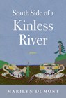 South Side of a Kinless River - Marilyn Dumont - 9781771316316