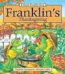 Franklin's Thanksgiving - Paulette Bourgeois - 9781771380058
