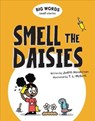 Big Words Small Stories: Smell the Daisies - Judith Henderson - 9781771387903