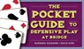 The Pocket Guide to Defensive Play at Bridge - Barbara Seagram ; David Bird - 9781771400046