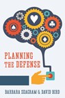 Planning the Defense - Barbara Seagram ; David Bird - 9781771400534