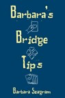 Barbara's Bridge Tips - Barbara Seagram - 9781771400619