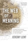 The Web of Meaning - Jeremy Lent - 9781771423434