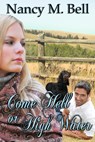 Come Hell or High Water - Nancy M. Bell - 9781771454940