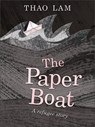 The Paper Boat: A Refugee Story - Thao Lam - 9781771473637