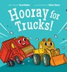 HOORAY FOR TRUCKS - Susan Hughes - 9781771474672