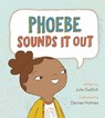 Phoebe Sounds It Out - Julie Zwillich - 9781771475860