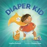 Diaper Kid - Loretta Garbutt - 9781771476430