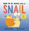 How to Be Brave Like a Snail - Naseem Hrab - 9781771476720