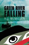 Green River Falling - MCMILLEN,  R. J. - 9781771511681