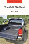 You Call, We Haul - Tana Reiff - 9781771533546