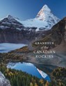 Grandeur of the Canadian Rockies - Meghan J. Ward - 9781771602068