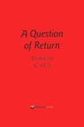Question of Return - Robert Carr - 9781771611473