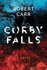 Corby Falls - Robert Carr - 9781771615204